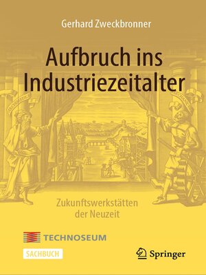 cover image of Aufbruch ins Industriezeitalter – Zukunftswerkstätten der Neuzeit